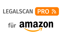 LegalScan Pro: Wie schütze ich meinen Amazon-Shop automatisch vor Abmahnungen - schon ab mtl. 6,90 €?